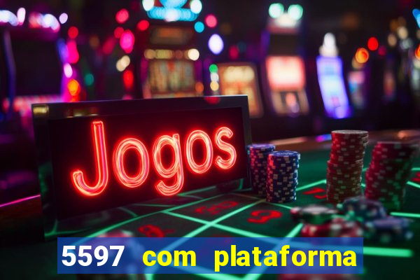 5597 com plataforma de jogos